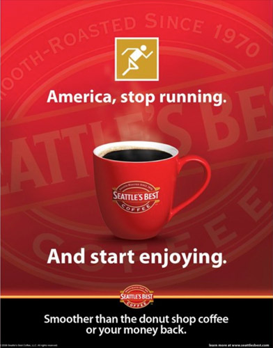 Seattle's Best Coffee Intro print ad – Stop Running